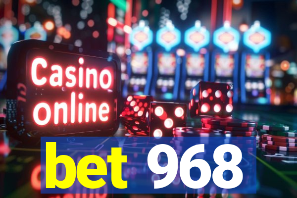 bet 968